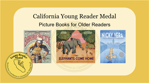California Young Reader Medal Picture Books for Older Readers Nominees